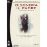 DISONORA IL PADRE (3 DVD) (ITA19