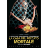 CASA DEL PECCATO MORTALE (LA) (RESTAURATO IN HD)