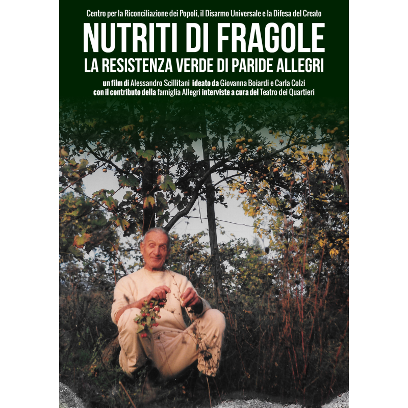 NUTRITI DI FRAGOLE. LA RESISTENZA VERDE DI PARIDE ALLEGRI