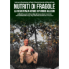 NUTRITI DI FRAGOLE. LA RESISTENZA VERDE DI PARIDE ALLEGRI