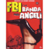 FBI E LA BANDA DEGLI ANGELI (1964)