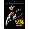 LA' DOVE VOLANO I CORVI (SPECIAL EDITION) (2 DVD)