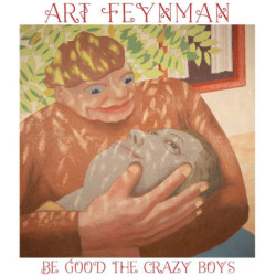 BE GOOD THE CRAZY BOYS...