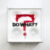 SO WHAT? (RSD 23) 2 LP VINILE COLORATO ROSSO E BIANCO