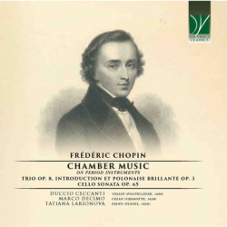 FR╔D╔RIC CHOPIN: CHAMBER...