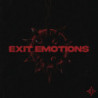 EXIT EMOTIONS