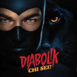 DIABOLIK CHI SEI?