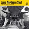 LOMA NORTHERN SOUL - CLASSICS & REVELATI