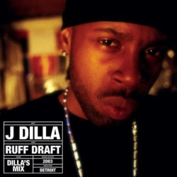 RUFF DRAFT: DILLA S...