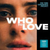 WHO TO LOVE - TURQUOISE VINYL