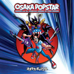 OSAKA POPSTAR AND THE...