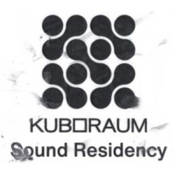 KUBORAUM SOUND RESIDENCY