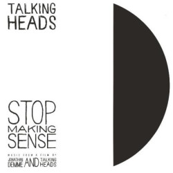 STOP MAKING SENSE