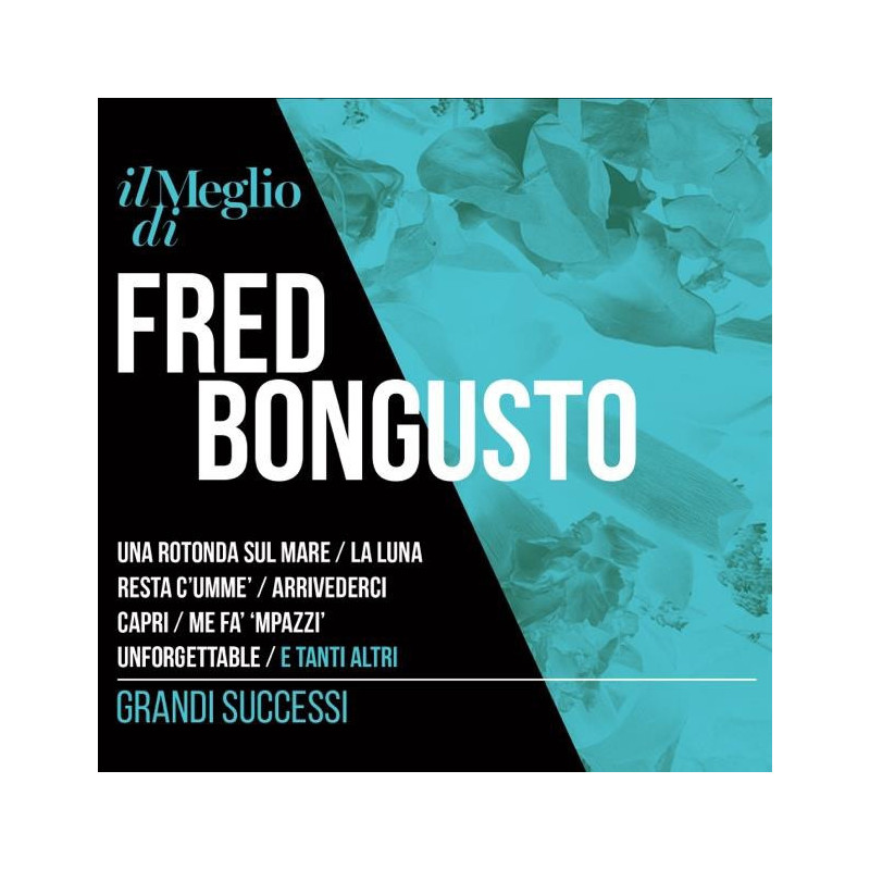 IL MEGLIO DI FRED BONGUSTO - GRANDI SUCCESSI