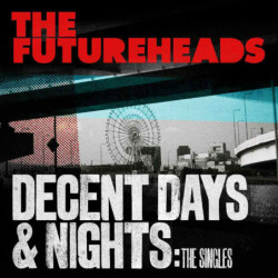 DECENT DAYS & NIGHTS: THE...