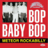 BOP BABY BOP - METEOR ROCKABILLY