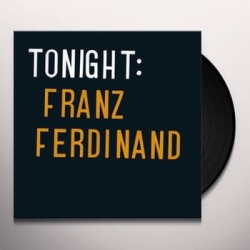 TONIGHT:FRANZ  FERDINAND