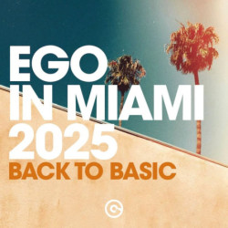 EGO IN MIAMI 2025 ( BACK TO...